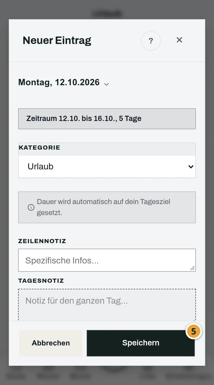 Eintragsmaske in MyTid nach der Auswahl im Jahreskalender: Zeitraum 12.10. bis 16.10., 5 Tage, Kategorie Urlaub, Hinweis zur Dauer nach dem Tagesziel und unten die Schaltfläche Speichern (Markierung 5).